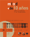 mi+d + de 10 años con la ciencia y la tecnología