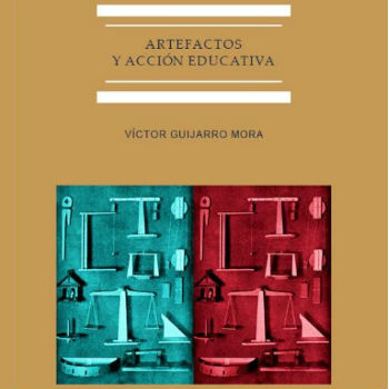 Artefactos y acción educativa. La cultura del objeto científico en la educación secundaria en España (1845-1930)